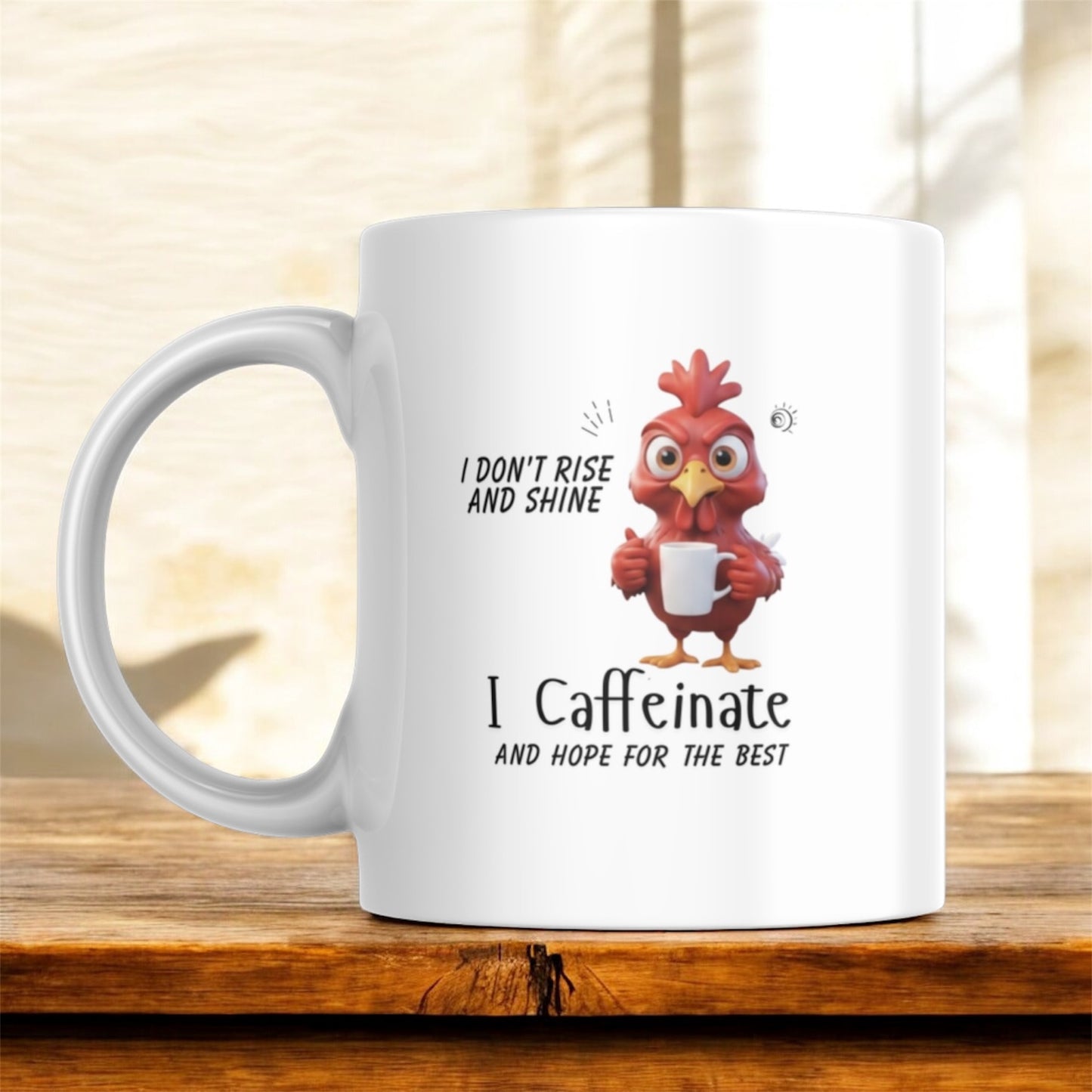 I Don’t Rise and Shine Mug | Funny Coffee Humor Chicken Mug | Sarcastic Caffeine Mug 11oz & 15oz