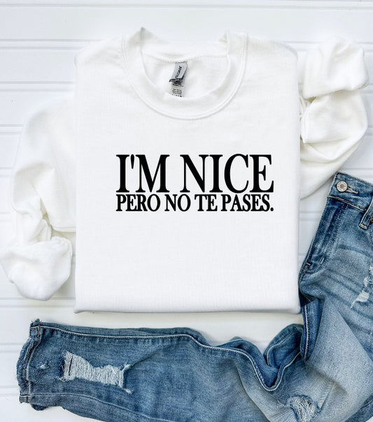 I’m  Nice Pero No Te Pases